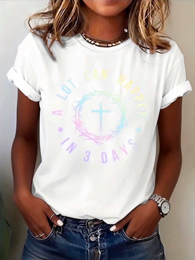 Women's A Lot Can Happen In 3 Days Printed Casual T-Shirt