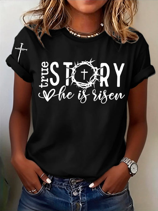 Women's Easter True Story He is Risen Print Casual T-shirt