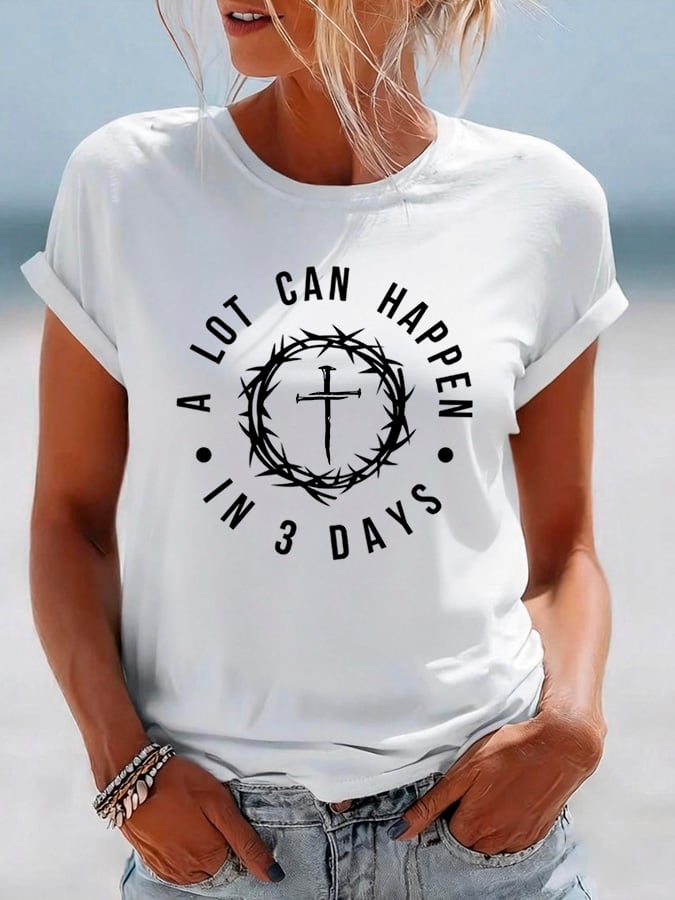 Women's A lot can happen in 3 days Printed Casual T-Shirt