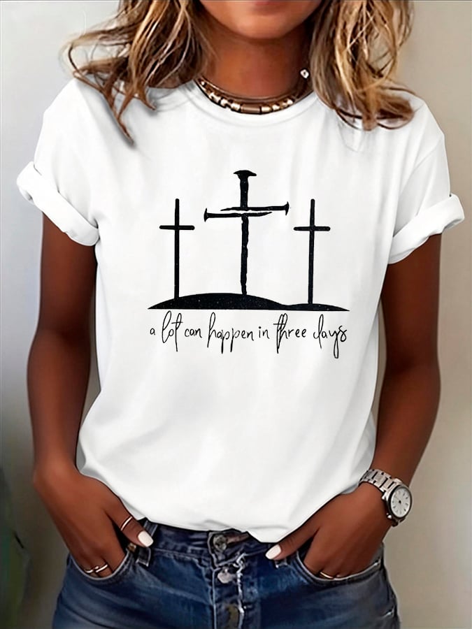 Women's A Lot Can Happen In 3 Days Printed Casual T-Shirt