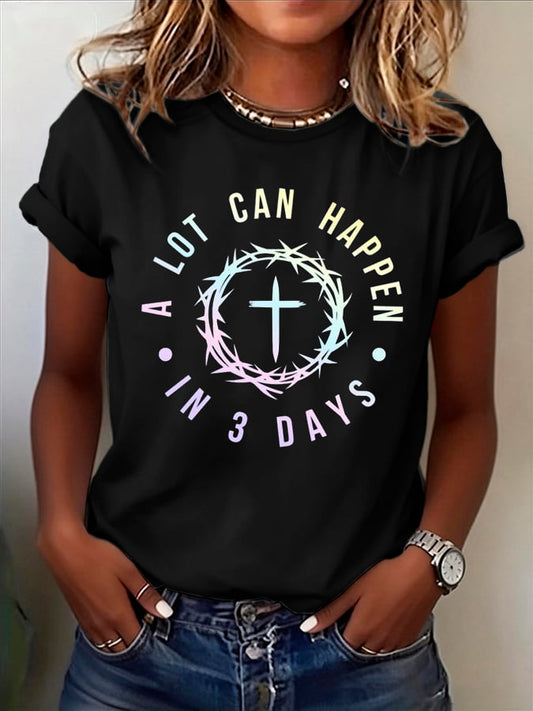Women's A Lot Can Happen In 3 Days Printed Casual T-Shirt