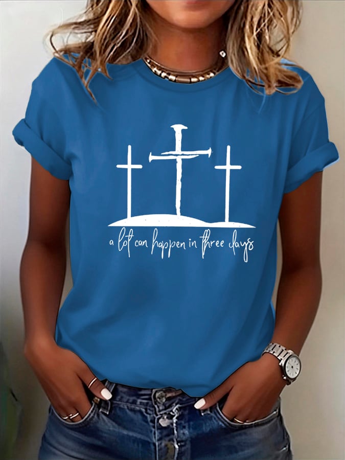 Women's A Lot Can Happen In 3 Days Printed Casual T-Shirt
