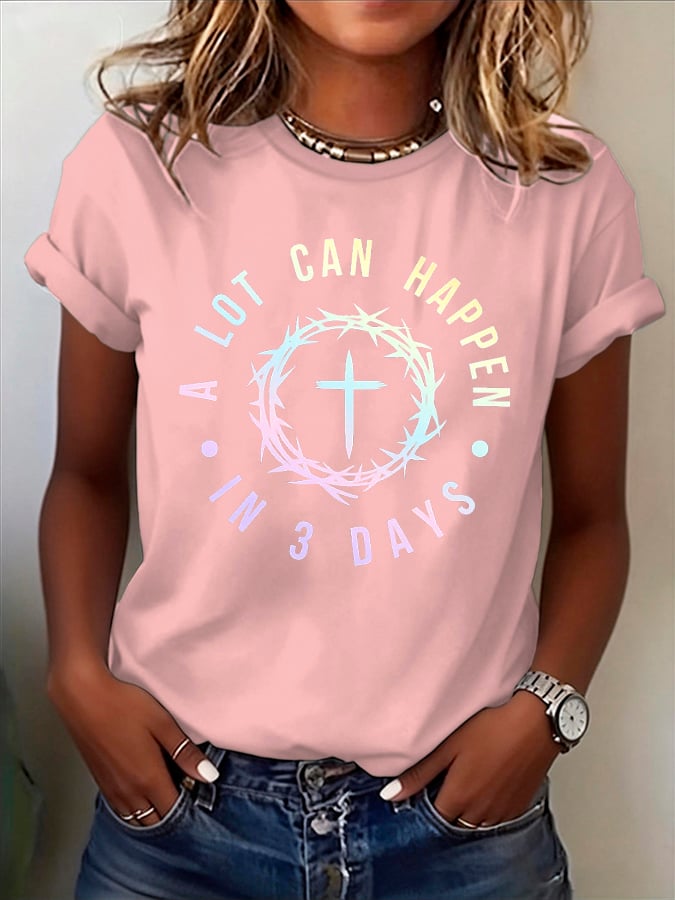 Women's A Lot Can Happen In 3 Days Printed Casual T-Shirt